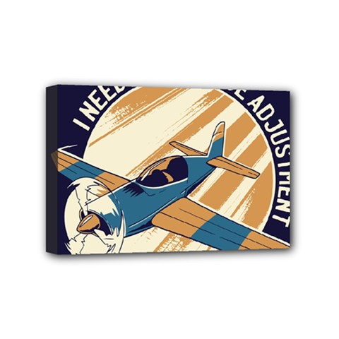 Airplane - I Need Altitude Adjustement Mini Canvas 6  X 4  (stretched) by DinzDas