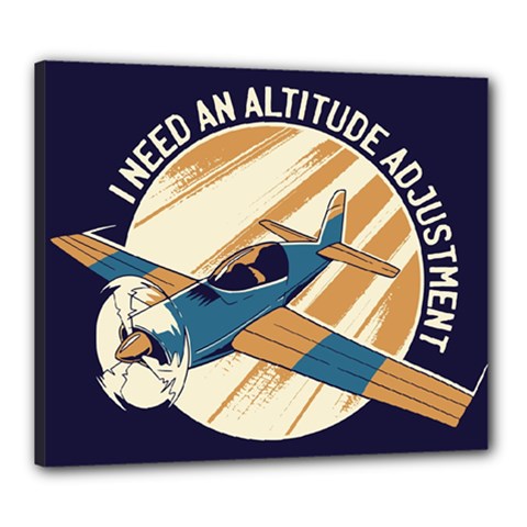 Airplane - I Need Altitude Adjustement Canvas 24  X 20  (stretched)