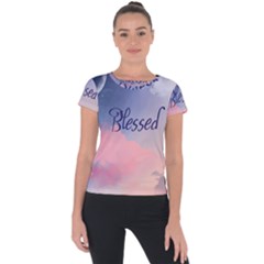 Blessed Short Sleeve Sports Top  by designsbymallika