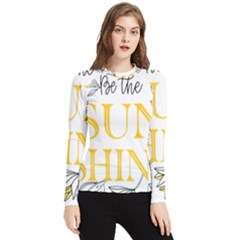 Be The Sunshine Women s Long Sleeve Rash Guard by designsbymallika