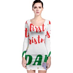 First Christmas As A Dad Long Sleeve Bodycon Dress by LemonPear