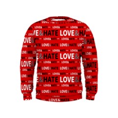 Love And Hate Typographic Design Pattern Kids  Sweatshirt by dflcprintsclothing