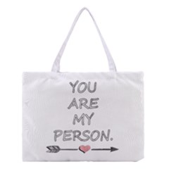 You Are My Person Medium Tote Bag by ConteMonfrey