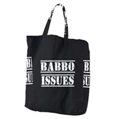 Babbo Issues - Italian Humor Giant Grocery Tote by ConteMonfrey