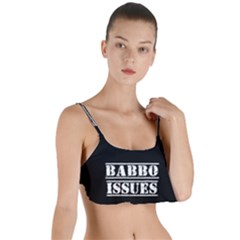 Babbo Issues - Italian Humor Layered Top Bikini Top  by ConteMonfrey