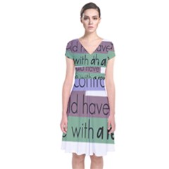 Woman T- Shirt If I Was Meant To Be Controlled I Would Have Came With A Remote T- Shirt Short Sleeve Front Wrap Dress