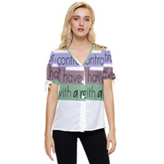 Woman T- Shirt If I Was Meant To Be Controlled I Would Have Came With A Remote T- Shirt Bow Sleeve Button Up Top