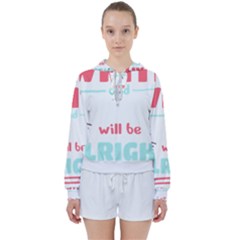 Writer Gift T- Shirt Just Write And Everything Will Be Alright T- Shirt Women s Tie Up Sweat by maxcute