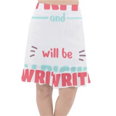 Writer Gift T- Shirt Just Write And Everything Will Be Alright T- Shirt Fishtail Chiffon Skirt by maxcute