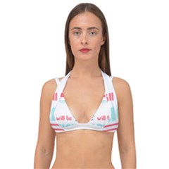 Writer Gift T- Shirt Just Write And Everything Will Be Alright T- Shirt Double Strap Halter Bikini Top