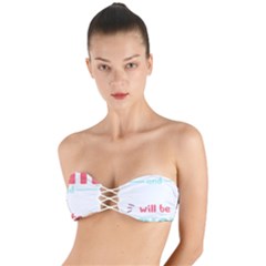 Writer Gift T- Shirt Just Write And Everything Will Be Alright T- Shirt Twist Bandeau Bikini Top by maxcute