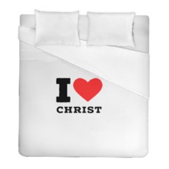 I Love Christ Duvet Cover (full/ Double Size) by ilovewhateva