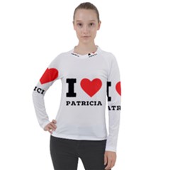 I Love Patricia Women s Pique Long Sleeve Tee