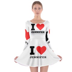 I Love Jennifer  Long Sleeve Skater Dress by ilovewhateva