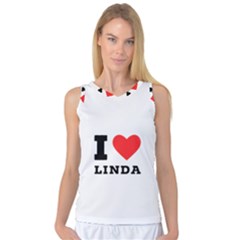 I Love Linda  Women s Basketball Tank Top by ilovewhateva