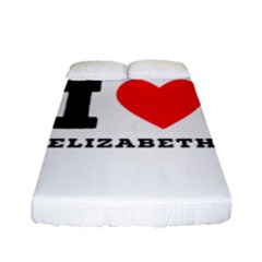 I love Elizabeth  Fitted Sheet (Full/ Double Size)