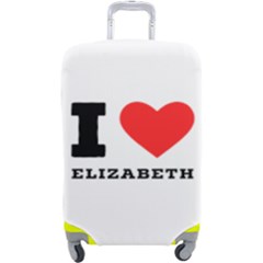 I love Elizabeth  Luggage Cover (Large)