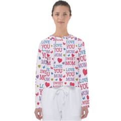 Love Mom Happy Mothers Day I Love Mom Graphic Women s Slouchy Sweat