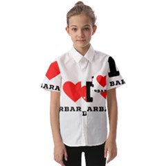 I Love Barbara Kids  Short Sleeve Shirt by ilovewhateva