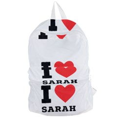 I Love Sarah Foldable Lightweight Backpack by ilovewhateva