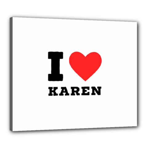 I love karen Canvas 24  x 20  (Stretched)