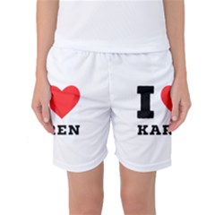 I Love Karen Women s Basketball Shorts by ilovewhateva