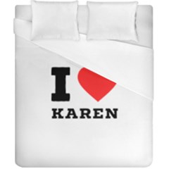 I Love Karen Duvet Cover (california King Size) by ilovewhateva