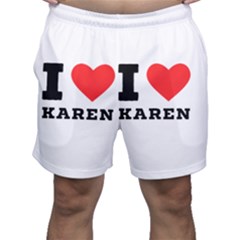 I Love Karen Men s Shorts