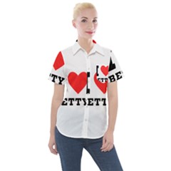 I Love Betty Women s Short Sleeve Pocket Shirt