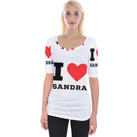 I Love Sandra Wide Neckline Tee by ilovewhateva