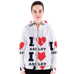 I Love Ashley Women s Zipper Hoodie by ilovewhateva