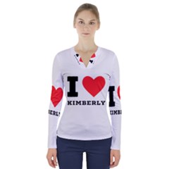 I Love Kimberly V-neck Long Sleeve Top by ilovewhateva
