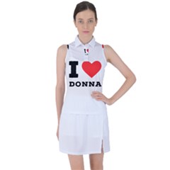 I Love Donna Women s Sleeveless Polo Tee by ilovewhateva