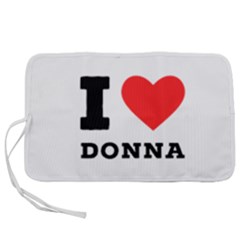 I Love Donna Pen Storage Case (m)