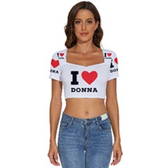 I Love Donna Short Sleeve Square Neckline Crop Top 