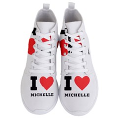 I Love Michelle Men s Lightweight High Top Sneakers by ilovewhateva