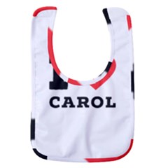 I Love Carol Baby Bib by ilovewhateva