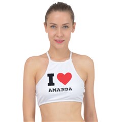 I Love Amanda Racer Front Bikini Top by ilovewhateva