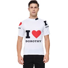 I Love Dorothy  Men s Short Sleeve Rash Guard by ilovewhateva