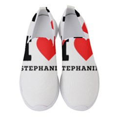 I Love Stephanie Women s Slip On Sneakers by ilovewhateva