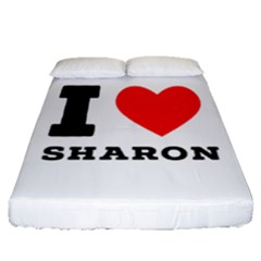 I Love Sharon Fitted Sheet (queen Size) by ilovewhateva