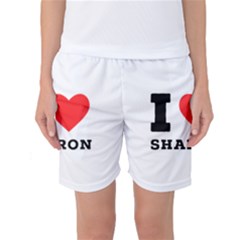 I Love Sharon Women s Basketball Shorts by ilovewhateva