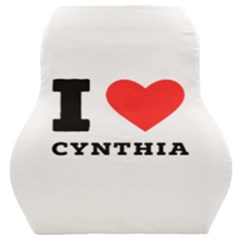 I Love Cynthia Car Seat Back Cushion  by ilovewhateva