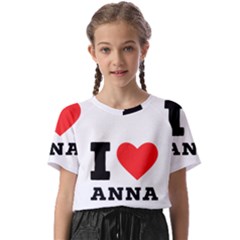 I Love Anna Kids  Basic Tee by ilovewhateva