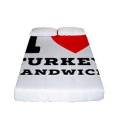 I Love Turkey Sandwich Fitted Sheet (full/ Double Size) by ilovewhateva