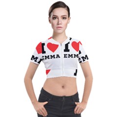 I Love Emma Short Sleeve Cropped Jacket by ilovewhateva