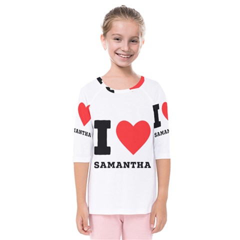 I Love Samantha Kids  Quarter Sleeve Raglan Tee by ilovewhateva