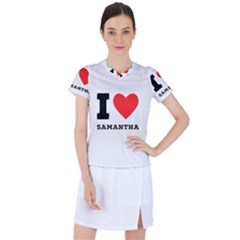 I Love Samantha Women s Sports Top by ilovewhateva