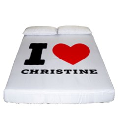 I Love Christine Fitted Sheet (california King Size) by ilovewhateva