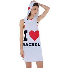 I Love Rachel Racer Back Hoodie Dress by ilovewhateva